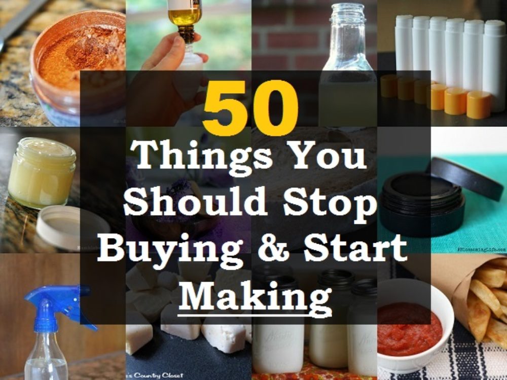 Things You Should Stop Buying Start Making